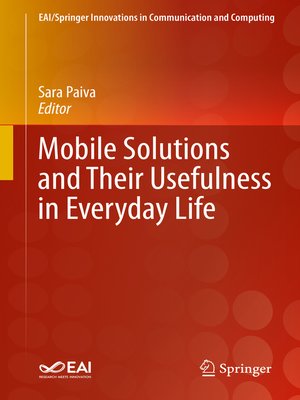 cover image of Mobile Solutions and Their Usefulness in Everyday Life